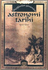 Astronomi Tarihi: İlkçağlardan Günümüze Yavuz Unat